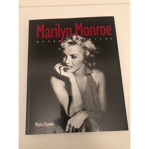Marilyn Monroe : Unseen Archives by Marie Clayton - 2005
